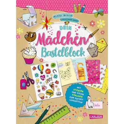 Dein Mädchen-Bastelblock, Taschenbuch von Nikki Busch, Carlsen, 978-3-551-17342-3