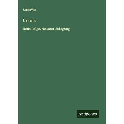 Urania, Gebundene Ausgabe von Anonym, Antigonos Verlag, 978-3-563-49084-6