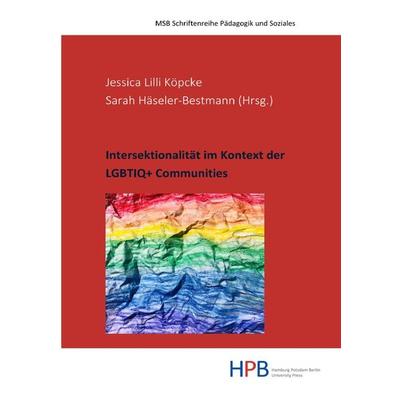 Pädagogik und Soziales / Intersektionalität im Kontext der LGBTIQ+ Communities, Taschenbuch von Ralf Kolossa,Etienne Chantal Schmalenbach,Sina