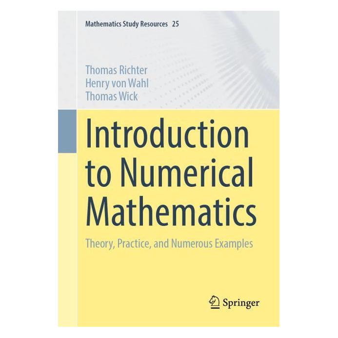 Springer Introduction to Numerical Mathematics (Englisch, Henry von Wahl, Thomas Richter, Thomas Wick) (64776146)