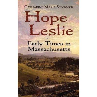 Sedgwick, C: Hope Leslie, Taschenbuch von Catharine Maria Sedgwick, Dover Publications Inc.