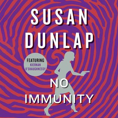 No Immunity - Susan Dunlap, Audio, 9798337208039