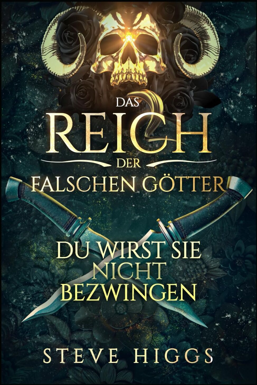 Steve Higgs - Du wirst sie nicht bezwingen: Der Kampf um Anastasia Aaronson (Das Reich der falschen Götter, Band 6) - Preis vom 12.10.2026 11:37:12 h
