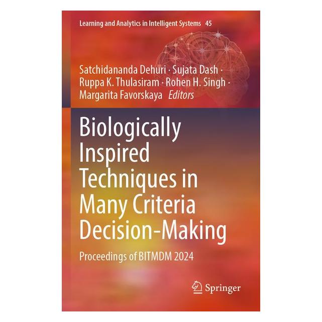 Umbreit Biologically Inspired Techniques in Many Criteria Decision-Making (Englisch, K Thulasiram, Margarita Favorskaya, Rohen H. Singh, Ruppa Satchidananda Dehuri, Sujata Dash) (71886130)