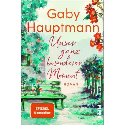 Unser ganz besonderer Moment, Taschenbuch von Gaby Hauptmann, Piper
