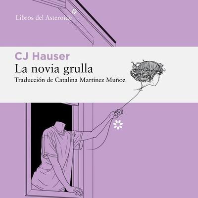 La novia grulla - CJ Hauser, Audio, 9788410178496