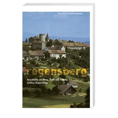 Regensberg, Taschenbuch von Bruno Meier,Dominik Sauerländer, Hier und Jetzt