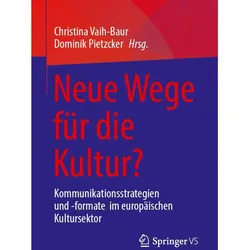 Neue Wege für die Kultur?, Fachbücher von Christina Vaih-Baur, Dominik Pietzcker