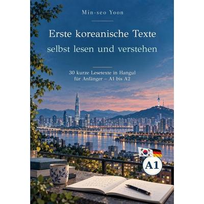 Erste koreanische Texte selbst lesen und verstehen, Taschenbuch von Min-seo Yoon, HaithaBuch, 978-3-912745-60-3