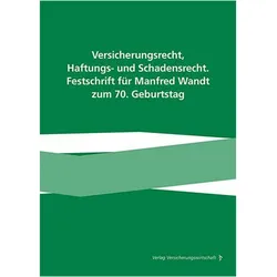 Versicherungsrecht,Haftungs-undSchadensrecht.FestschriftfürManfredWandtz, Fachbücher von Peter Reusch, Jens Gal, Michael Sonnentag