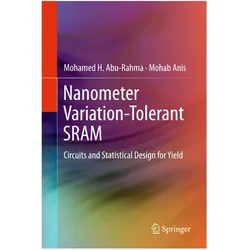 Nanometer Variation-Tolerant SRAM, Fachbücher von Mohab Anis, Mohamed Abu Rahma