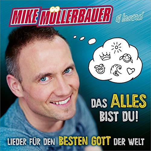 Mike Müllerbauer - Das alles bist du! - Preis vom 11.10.2026 03:10:56 h