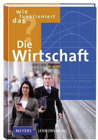 Wie funktioniert das? Die Wirtschaft - Preis vom 17.10.2026 19:25:27 h