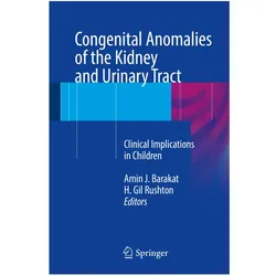 Congenital Anomalies of the Kidney and Urinary Tract, Fachbücher von Harry G. Rushton, Amin J. Barakat
