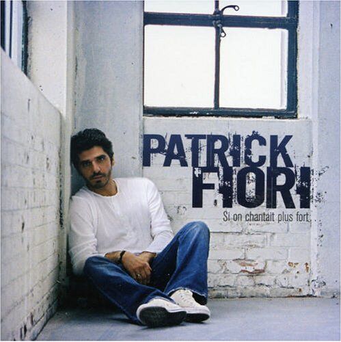 Patrick Fiori - Si on Chantait Plus Fort - Preis vom 08.10.2026 07:26:42 h