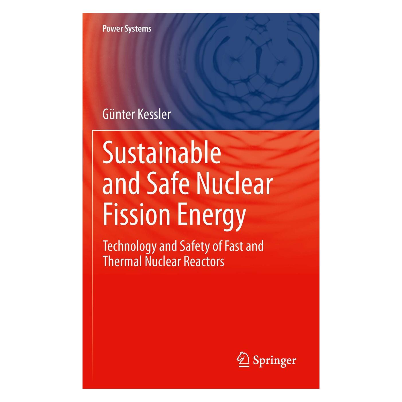 Springer KeÃler,G.:Sustainable and Safe Nuclear. (Englisch, Hardcover, Günter Kessler) (9783642119897)