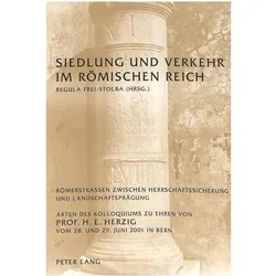 Siedlung und Verkehr im römischen Reich, Fachbücher von Regula Frei-Stolba
