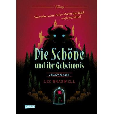 Disney. Twisted Tales: Die Schöne und ihr Geheimnis (Die Schöne und das Biest), Gebundene Ausgabe von Liz Braswell,Walt Disney, Carlsen