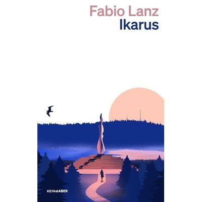 Ikarus, Taschenbuch von Fabio Lanz, Kein & Aber, 978-3-0369-6200-9