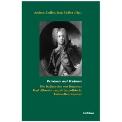 Prinzen auf Reisen, Biografien von Andrea Zedler