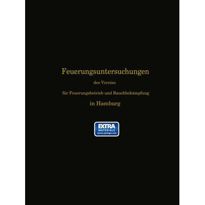 Feuerungsuntersuchungen des Vereins für Feuerungsbetrieb und Rauchbekämpfung in Hamburg, Taschenbuch von Ferdinand Haier, Springer Berlin,