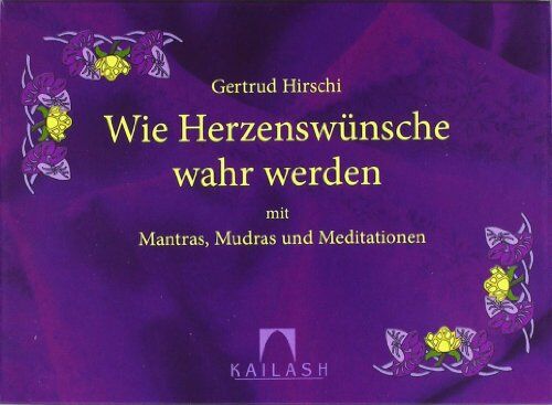 Gertrud Hirschi - Wie Herzenswünsche wahr werden: mit Mantras, Mudras und Meditationen(Kartenset) - Preis vom 05.10.2026 03:47:11 h