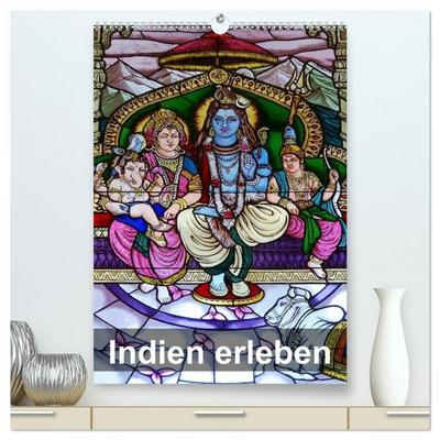 Indien erleben (hochwertiger Premium Wandkalender 2027 DIN A2 hoch), Kunstdruck in Hochglanz