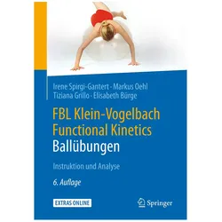 FBL Klein-Vogelbach Functional Kinetics: Ballübungen, Fachbücher von Irene Spirgi-Gantert, Elisabeth Bürge, Markus Oehl, Barbara Suppé