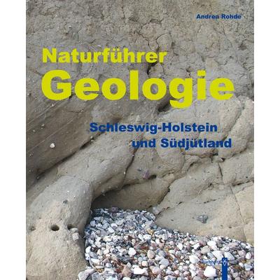 Naturführer Geologie, Gebundene Ausgabe von Andrea Rohde, Wachholtz, 978-3-529-05428-0