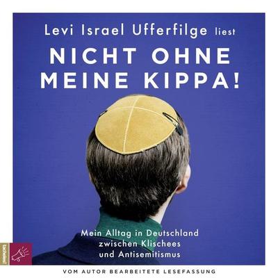 Nicht ohne meine Kippa - Levi Israel Ufferfilge, Audio, 9783864847684