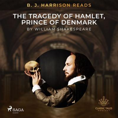 B. J. Harrison Reads The Tragedy of Hamlet, Prince of Denmark - William Shakespeare, Audio, 9788726575859