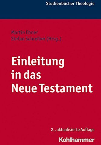 Martin Ebner - Einleitung in das Neue Testament. Kohlhammer Studienbücher Theologie, Bd. 6 (Kohlhammer Studienbucher Theologie) - Preis vom 09.10.2026 07:28:09 h