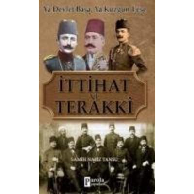 Ittihat Ve Terakki, Taschenbuch von Samih Nafiz Tansu, Parola Yayinlari