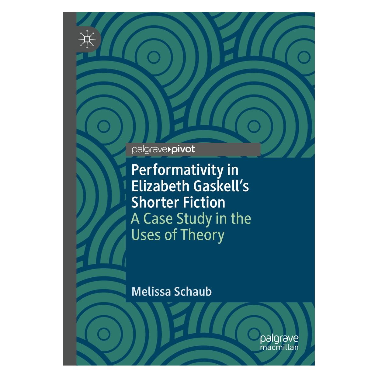Springer Performativity in Elizabeth Gaskell's Shorter Fiction (Englisch, Hardcover, Melissa Schaub) (9783030263133)