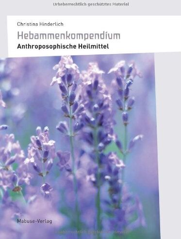 Christina Hinderlich - Hebammenkompendium: Anthroposophische Heilmittel - Preis vom 10.10.2026 11:48:34 h