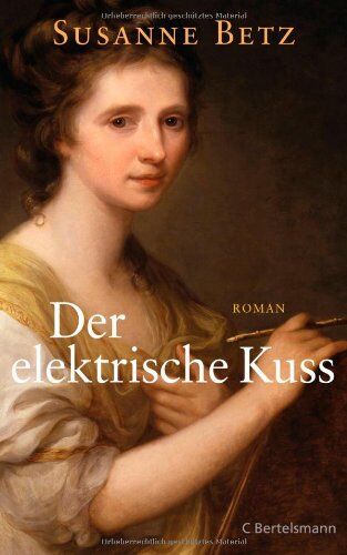 Susanne Betz - Der elektrische Kuss: Roman - Preis vom 17.10.2026 19:25:27 h