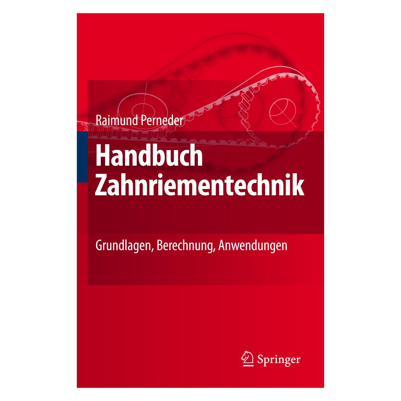 Springer Handbuch Zahnriementechnik (Deutsch, Hardcover, Raimund Perneder) (9783540893219)