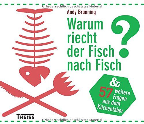 Andy Brunning - Warum riecht der Fisch nach Fisch?: Und 56 weitere Fragen zum Essen und Trinken - Preis vom 10.10.2026 11:48:34 h