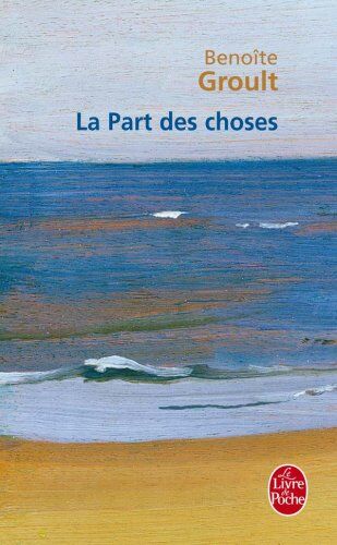 B. Groult - La part des choses - Preis vom 15.10.2026 23:06:25 h