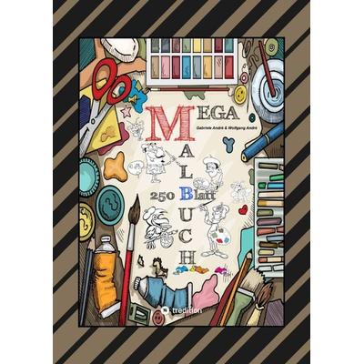 MEGA MALBUCH - LUSTIGE MOTIVE ZUM AUSMALEN - VERSCHIEDENE THEMENWELTEN - FÖRDERUNG DER KREATIVITÄT, Taschenbuch von Gabriele André,Wolfgang André,