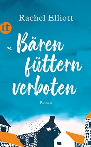 Rachel Elliott - Bären füttern verboten: Roman (insel taschenbuch) - Preis vom 17.10.2026 19:25:27 h