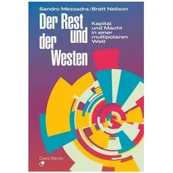Mezzadra:Der Rest und der Westen, Sachbücher von Brett Neilson, Sandro Mezzadra