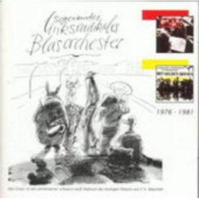 Sogenanntes Linksradikales Blasorchester: 1976-1981 - Sogenanntes Linksradikales Blasorchester, CD