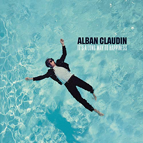 Alban Claudin - It's a Long Way to Happiness - Preis vom 11.10.2026 15:43:13 h