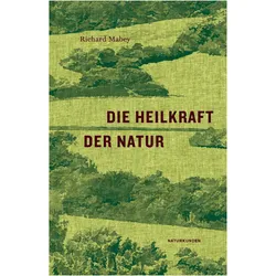 Die Heilkraft der Natur, Belletristik von Richard Mabey