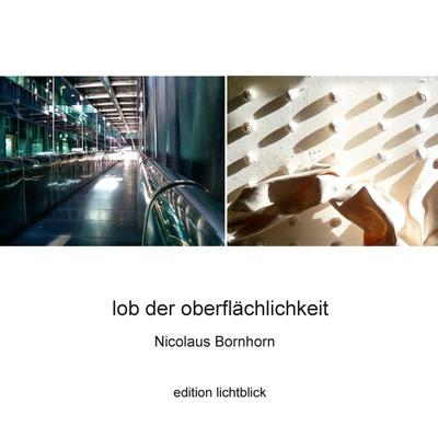 Lob der Oberflächlichkeit, Taschenbuch von Nicolaus Bornhorn, BoD – Books on Demand, 978-3-8423-5192-9