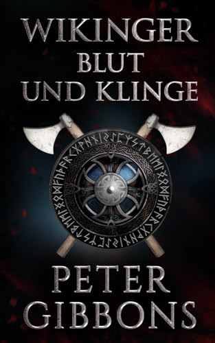 Peter Gibbons - Wikinger: Blut und Klinge - Preis vom 09.10.2026 07:28:09 h