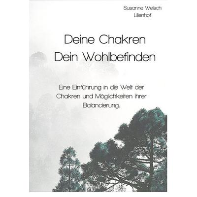 Deine Chakren - Dein Wohlbefinden, Taschenbuch von Susanne Welsch, Epubli, 978-3-7467-8079-5