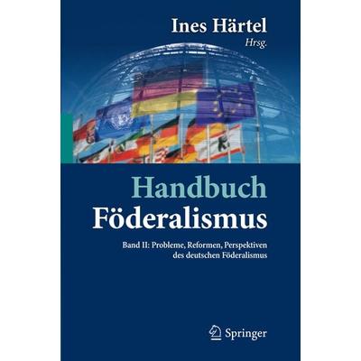 Handbuch Föderalismus - Föderalismus als demokratische Rechtsordnung und Rechtskultur in Deutschland, Europa und der Welt, Gebundene Ausgabe von ,