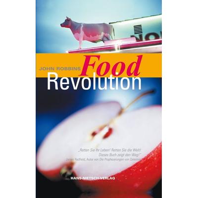 Food Revolution, Gebundene Ausgabe von John Robbins, Hans-Nietsch-Verlag